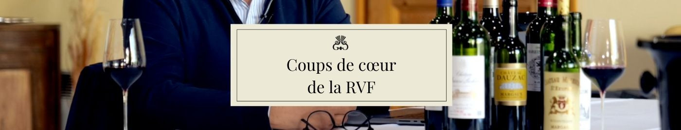 Vins de Bordeaux en Primeurs 2023 |  Coups de Coeur de La Revue du Vin de France